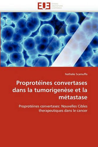 Cover image for Proprot Ines Convertases Dans La Tumorigen Se Et La M Tastase