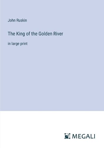 Cover image for The King of the Golden River