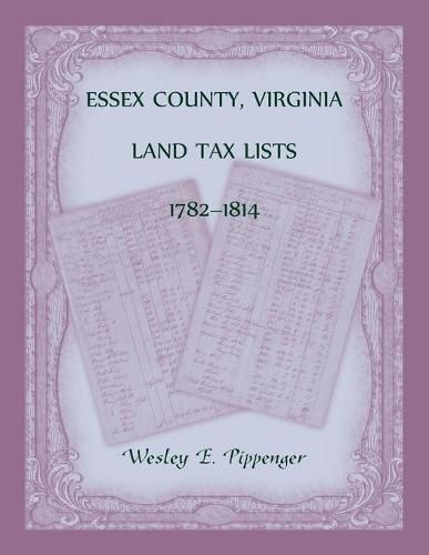 Essex County, Virginia Land Tax Lists, 1782-1814