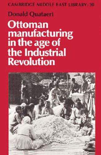 Cover image for Ottoman Manufacturing in the Age of the Industrial Revolution