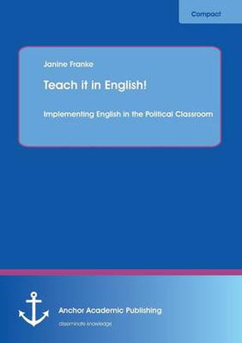 Cover image for Teach it in English! Implementing English in the Political Classroom