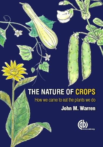 Cover image for The Nature of Crops: How we came to eat the plants we do