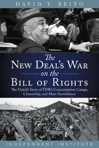 Cover image for The New Deal's War on the Bill of Rights