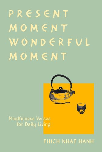 Cover image for Present Moment Wonderful Moment (Revised Edition): Verses for Daily Living-Updated Third Edition