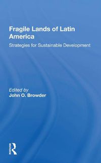 Cover image for Fragile Lands of Latin America: Strategies for Sustainable Development