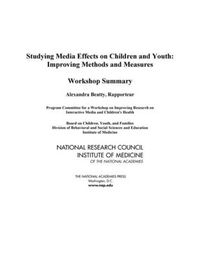 Cover image for Studying Media Effects on Children and Youth: Improving Methods and Measures, Workshop Summary