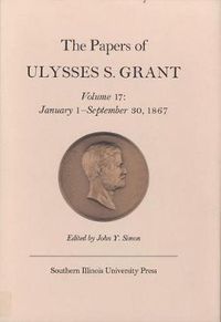 Cover image for The Papers of Ulysses S. Grant, Volume 17