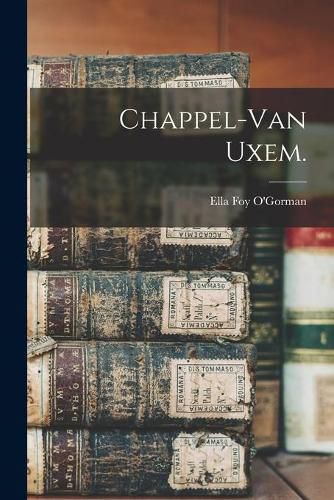 Cover image for Chappel-Van Uxem.