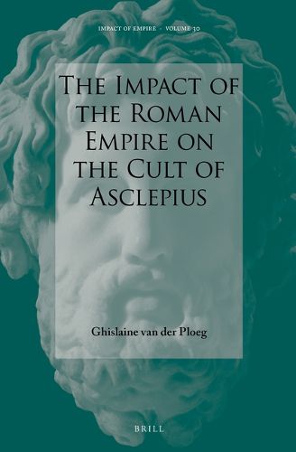 Cover image for The Impact of the Roman Empire on the Cult of Asclepius