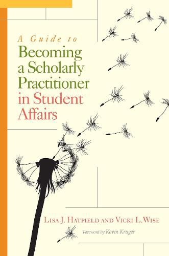 Cover image for A Guide to Becoming a Scholarly Practitioner in Student Affairs