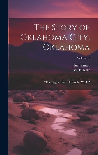 Cover image for The Story of Oklahoma City, Oklahoma