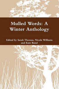 Cover image for Mulled Words: A Winter Anthology