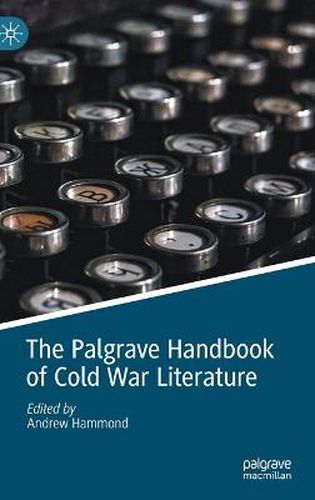 The Palgrave Handbook of Cold War Literature