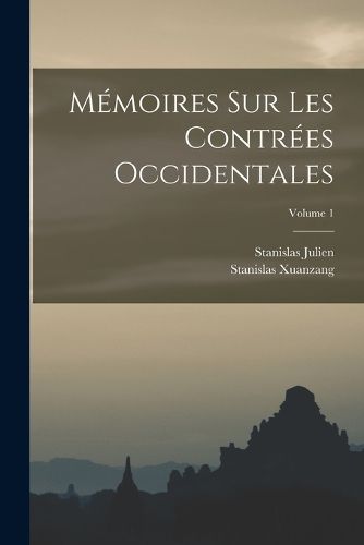 Cover image for Memoires Sur Les Contrees Occidentales; Volume 1