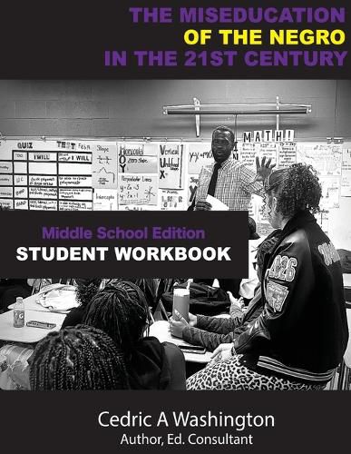 Cover image for The MISEDCUATION of the Negro in the 21st Century- Middle School Student Workbook