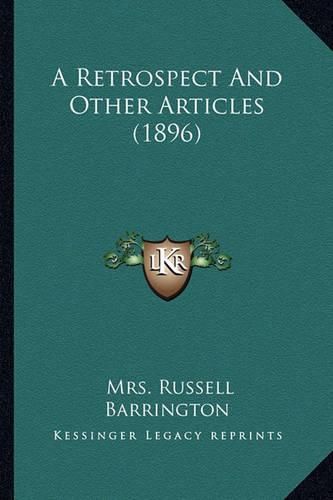 Cover image for A Retrospect and Other Articles (1896)