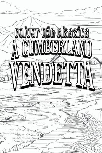 Cover image for EXCLUSIVE COLORING BOOK Edition of John Fox Jr's A Cumberland Vendetta