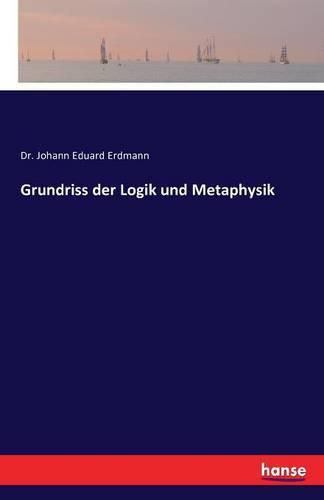 Grundriss der Logik und Metaphysik