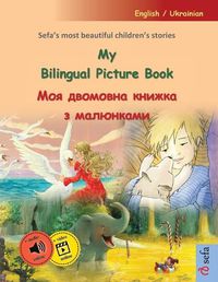 Cover image for My Bilingual Picture Book - Моя двомовна книжка з малюнками (English / Ukrainian)