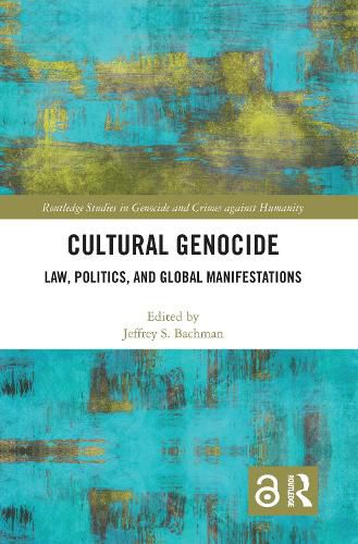 Cover image for Cultural Genocide: Law, Politics, and Global Manifestations