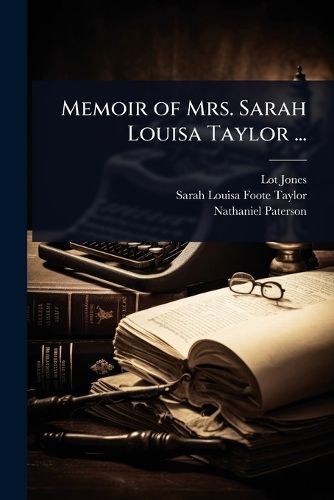 Cover image for Memoir of Mrs. Sarah Louisa Taylor ...