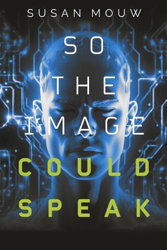 Cover image for So The Image Could Speak