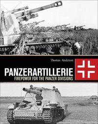 Cover image for Panzerartillerie: Firepower for the Panzer Divisions