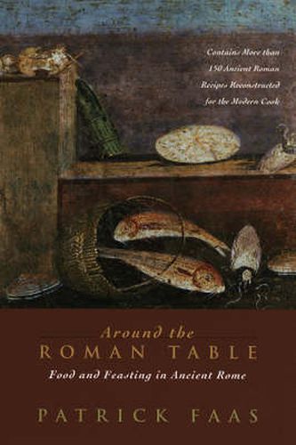 Cover image for Around the Roman Table: Food and Feasting in Ancient Rome