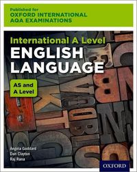 Cover image for Oxford International AQA Examinations: International A Level English Language