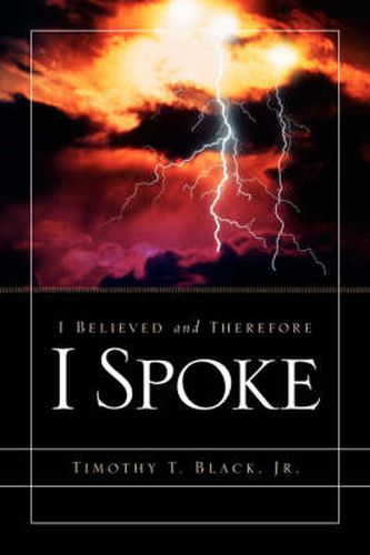 Cover image for I Believed and Therefore I Spoke