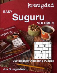 Cover image for Krazydad Easy Suguru Volume 3: 300 Insanely Addicting Puzzles