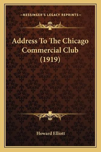 Address to the Chicago Commercial Club (1919)