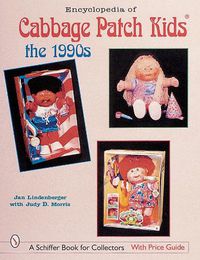 Cover image for Encyclopedia of Cabbage Patch Kids: The 1990s