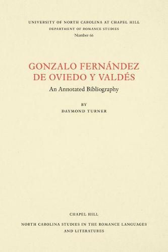 Gonzalo Fernandez de Oviedo y Valdes: An Annotated Bibliography