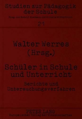 Cover image for Schueler in Schule Und Unterricht: Berichte Und Untersuchungsverfahren