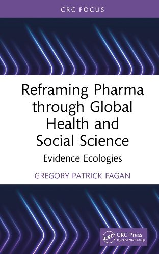 Cover image for Reframing Pharma through Global Health and Social Science