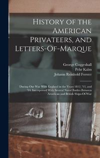 Cover image for History of the American Privateers, and Letters-Of-Marque