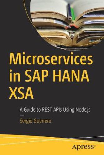 Cover image for Microservices in SAP HANA XSA: A Guide to REST APIs Using Node.js