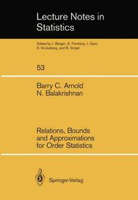 Cover image for Relations, Bounds and Approximations for Order Statistics