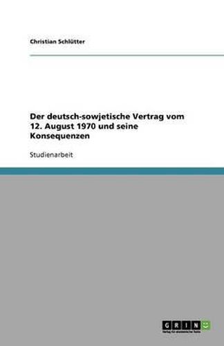 Cover image for Der deutsch-sowjetische Vertrag vom 12. August 1970 und seine Konsequenzen