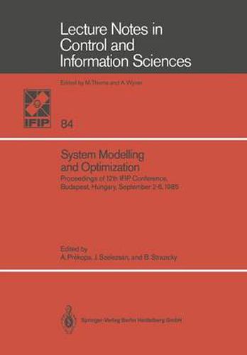 Cover image for System Modelling and Optimization: Proceedings of the 12th IFIP Conference, Budapest, Hungary, September 2-6, 1985