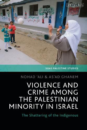 Cover image for Violence and Crime among the Palestinian Minority in Israel