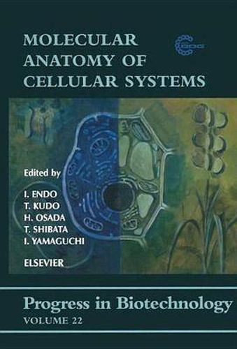 Molecular Anatomy of Cellular Systems