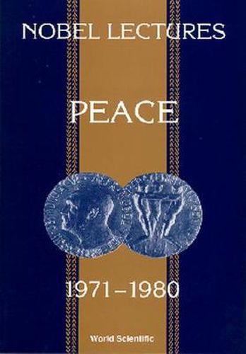 Cover image for Nobel Lectures In Peace, Vol 4 (1971-1980)