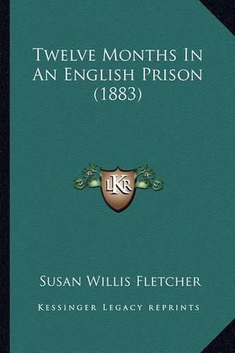 Twelve Months in an English Prison (1883)