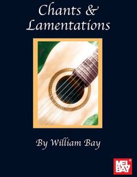 Cover image for Chants & Lamentations