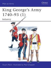 Cover image for King George's Army 1740-93 (1): Infantry