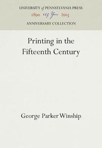 Cover image for Printing in the Fifteenth Century