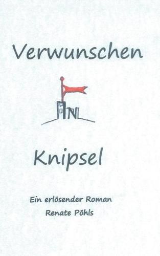 Cover image for Verwunschen in Knipsel: Ein erloesender Roman