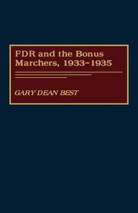 Cover image for FDR and the Bonus Marchers, 1933-1935